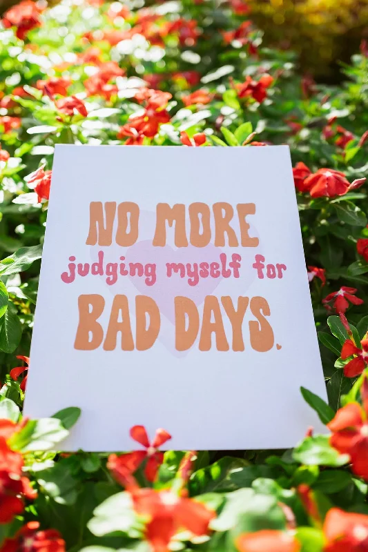 No More Bad Days Art Print